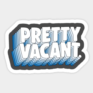 Pretty Vacant. Typography Logo Design Sticker